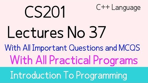 cs201 lecture 37 | cs201 short lecture 37| cs201 short lectures| by Muhammad Saqib