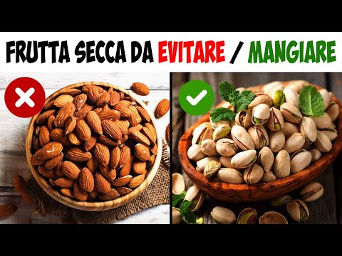 I 5 Frutti Secchi Che Dovresti Mangiare e i 5 Che Dovresti Evitare