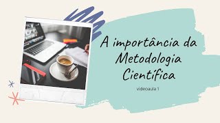 CURSO DE METODOLOGIA CIENTÍFICA - VIDEOAULA 01