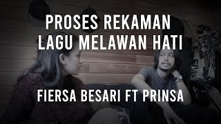 Fiersa Besari - Melawan Hati | Proses Rekaman