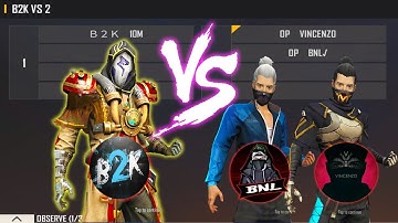 B2K VS BNL VINCENZO | AWM KING VS ONE TAP KING & VINCENZO - GARENA FREE FIRE