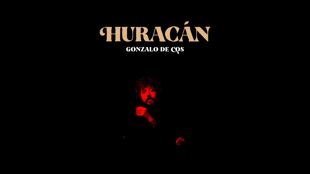 Gonzalo de Cos - Huracán (Videoclip oficial)