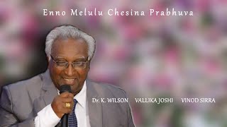 Miniatura de vídeo de "Enno Melulu Chesina Prabhuva | Dr. K. Wilson | Vinod Sirra | Vallika Joshi"