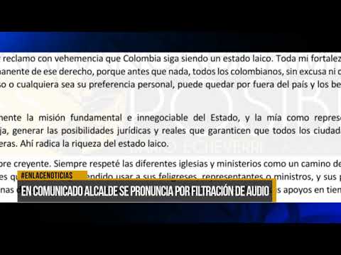 En comunicado Alcalde se pronunció por filtración de audios.