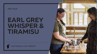 Tea Talks Earl Grey Whisper Tiramisu