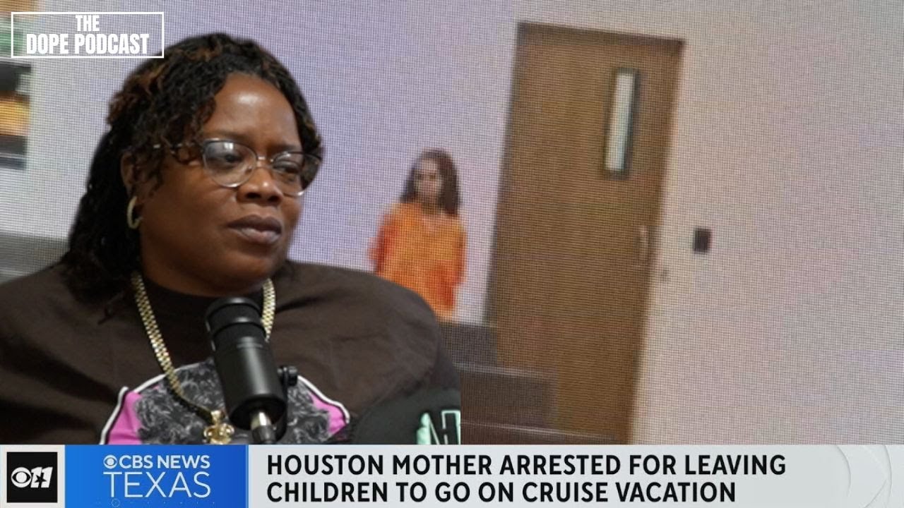 Houston Mother Arrested For Leaving Children Alone While On Cruise ...