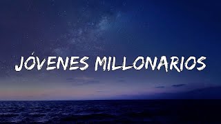 Jóvenes Millonarios  (Letra/Lyrics)
