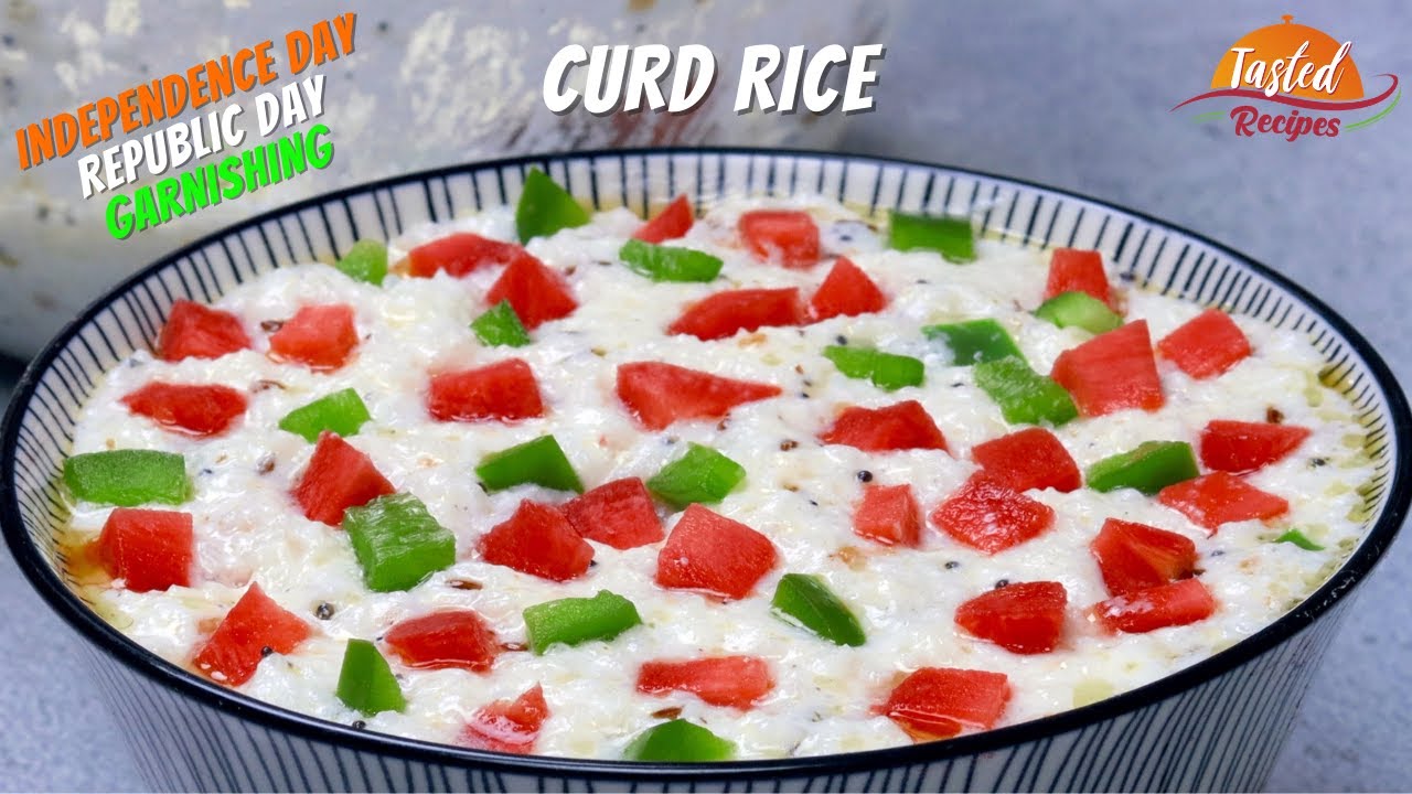 Curd Rice | Independence Day Special | Republic Day Garnishing | Tasted Recipes