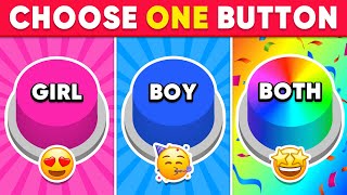 Choose One Button! GIRL or BOY or BOTH Edition 💙❤️🌈 Quiz Galaxy