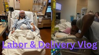 Labor & Delivery Vlog ( Took an unexpected turn )