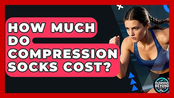 How Much Do Compression Socks Cost? - Running Beyond Limits