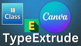 Class 18 | How to Use TypeExtrude in Canva ✨ | 3D Text Effect Tutorial for Beginners 2025 !