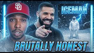 BRUTALLY HONEST Drake ICEMAN Review