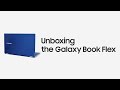 Galaxy Book Flex: Official Unboxing | Samsung