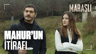 Mahur itiraf ediyor | Maraşlı