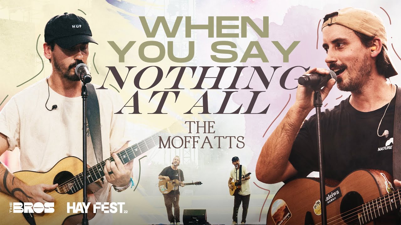When You Say Nothing At All The Moffatts live at HAYFEST YouTube
