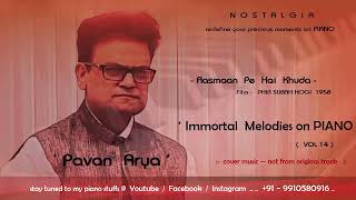 Aasmaan  Pe  Hai  Khuda      Piano By Pavan Arya      Vol 14      Cover      Phir  Subah  Hogi
