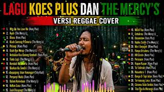 Ternyata Enak Ya Kumpulan Lagu Koes Plus Dan The Mercys Versi Reggae Cover Lagu Lawas  Bass