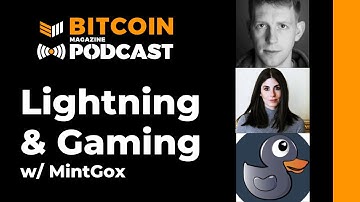 Lightning Network And Gaming With MintGox: Bitcoin Magazine Podcast