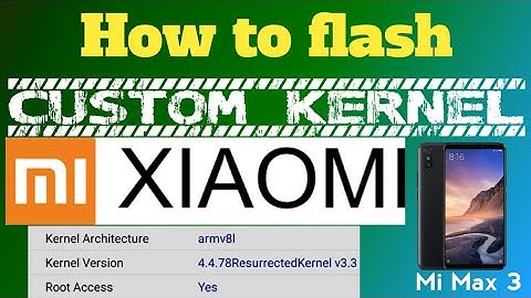 How to flash custom kernel - Xiaomi