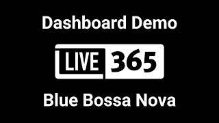 Live365 Dashboard Demo - Blue Bossa Nova
