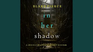 Chapter 165 - In Her Shadow (A Jenna Graves Suspense Thriller—Book 4)