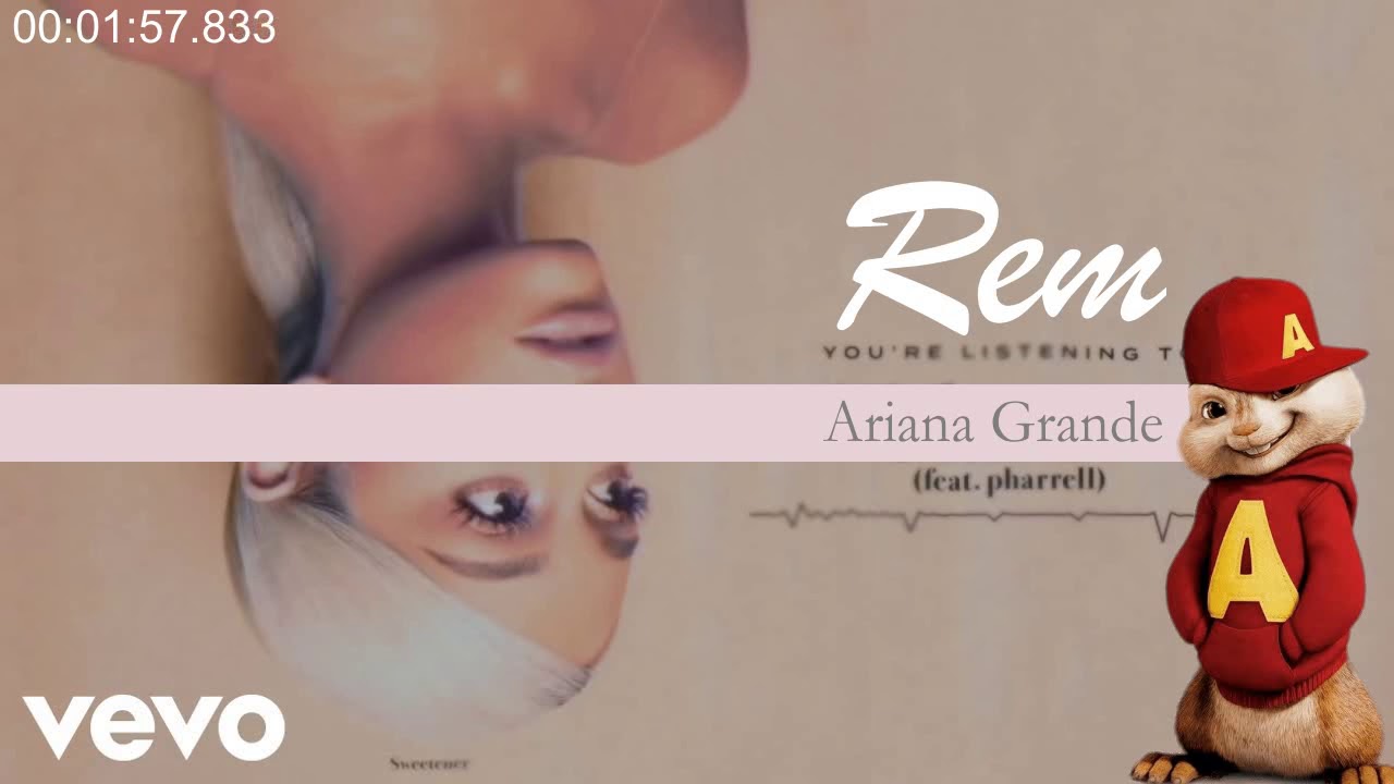Ariana Grande CHIPMUNK R E M Lyrics YouTube ariana-grande-chipmunk-r-e-m-lyrics-youtube