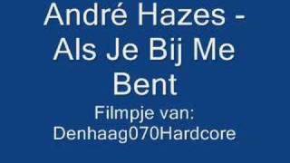 André Hazes - Als Je Bij Me Bent