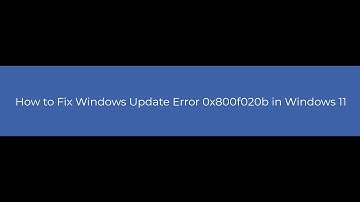 How to Fix Windows Update Error 0x800f020b in Windows 11