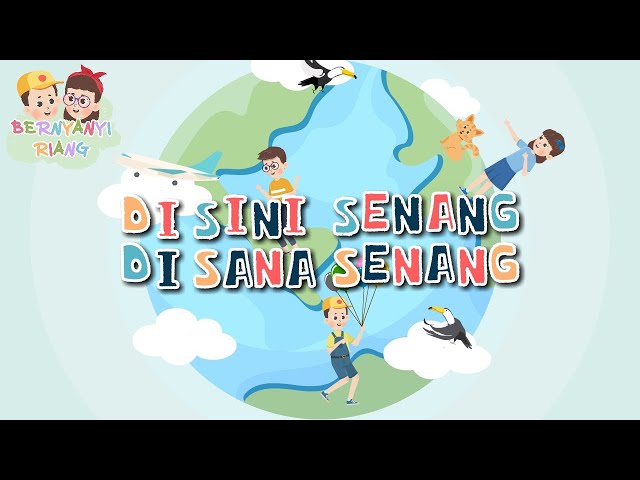 Di Sini Senang Di Sana Senang | LAGU ANAK POPULER - KIDS SONGS & NURSERY RHYMES class=