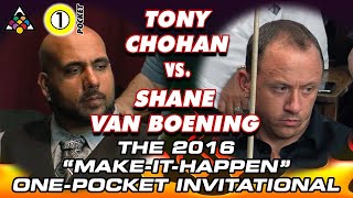 SHANE VAN BOENING vs TONY CHOHAN - 2016 Make It Happen One Pocket Invitational