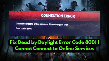 Herstel Dead by Daylight-foutcode 8001 | Kan geen verbinding maken met online services (volledige...