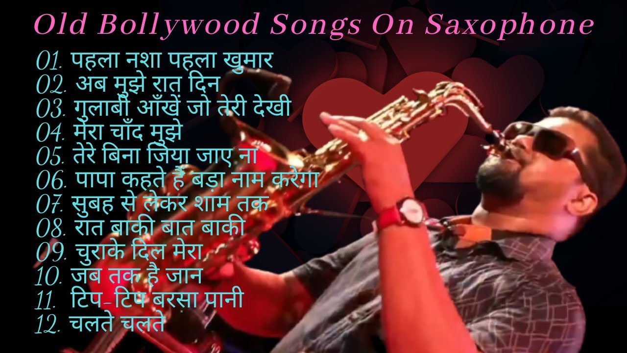 Old Bollywood Songs On Saxophone  Hindi Instrumental Music  Bollywood Saxophone Jukebox