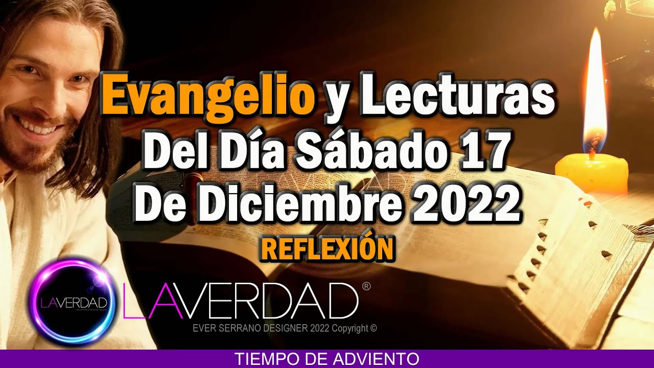 EVANGELIO DEL DÍA SÁBADO 17 DE DICIEMBRE 2022. MATEO 1, 117