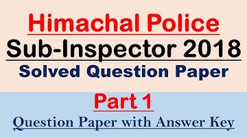 HP Sub Inspector Police 2018(Pre)Solved Question Paper | Part 1 | Answer Key | Exam Date-20.05.2018