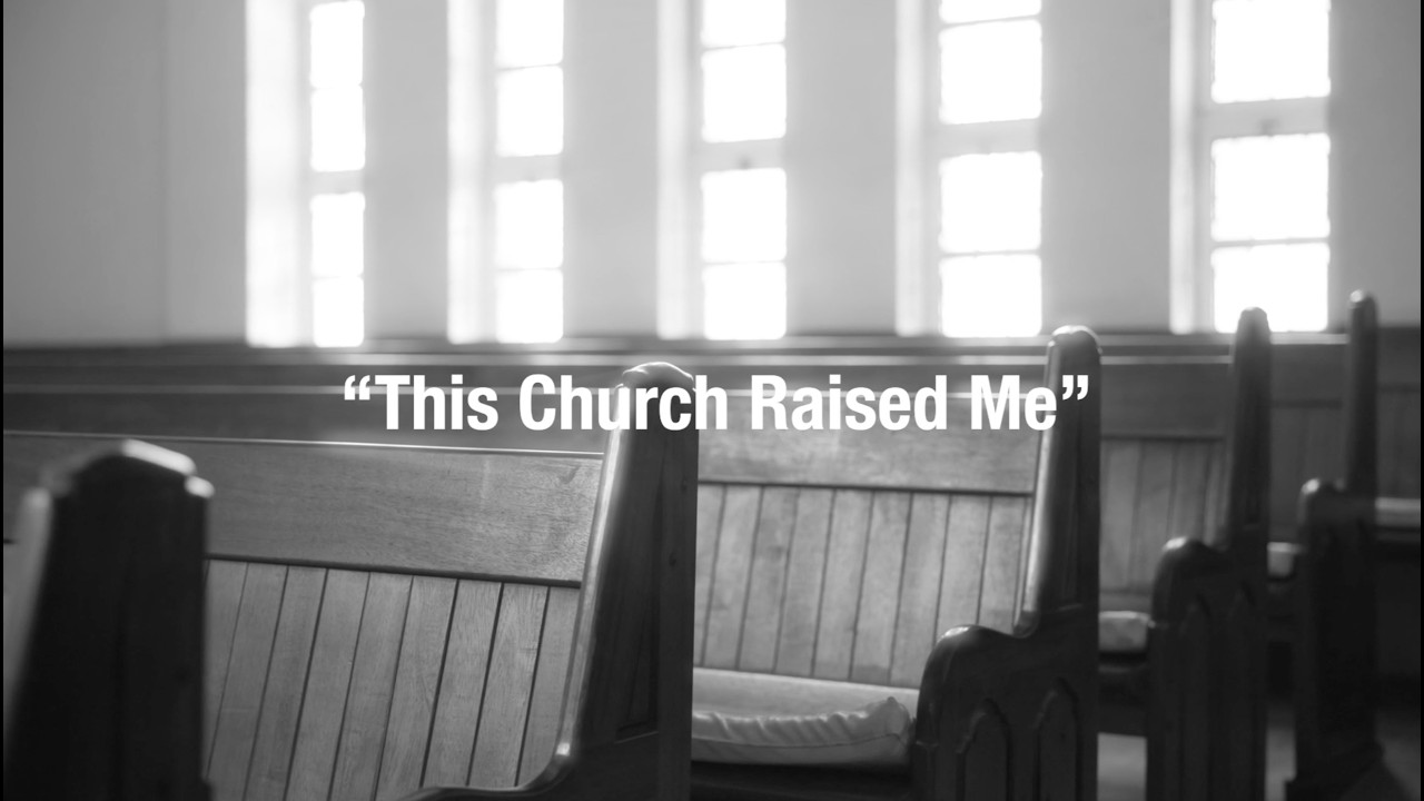 This Church Raised Me