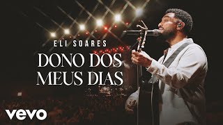 Eli Soares - Dono Dos Meus Dias Ao Vivo Em São Paulo 2025