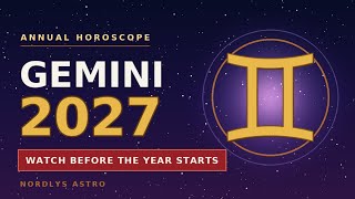 GEMINI 2027 — Annual Horoscope. The Luck and the Lessons of the Year Update