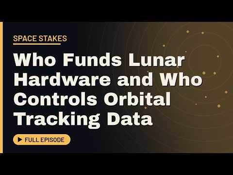 Who Funds Lunar Hardware and Who Controls Orbital Tracking Data ā September 26, 2026