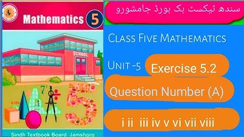 "ClassfiveMathematics"|"SindhText BookBoard"||Unit5" Exercise 5.2"Q.NO.(A) i ii iii iv v vi vii viii