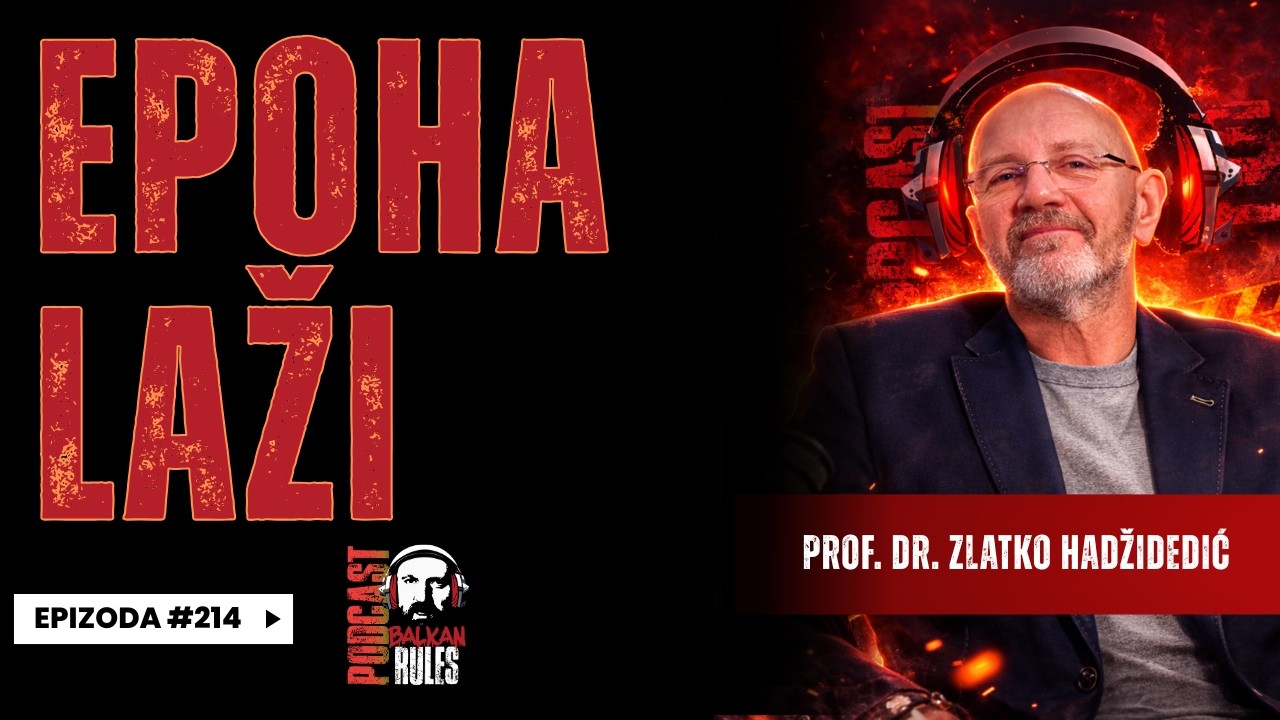 Balkan Rules Podcast Ep. 214 - Detektor - Epoha laži