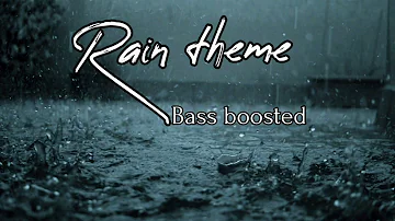 Rain theme | Bass boosted | #rhtdm