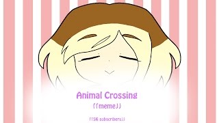 Animal Crossing ((meme)) ((5k subscribers))