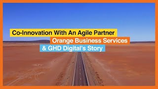 [EN] Co-Innovation With an agile partner: Orange Business Services & GHD Digital’s Story