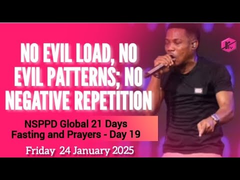 NSPPD 21 Days Fasting and Prayers - 24th January 2025 | DAY 19 PRAYER ...
