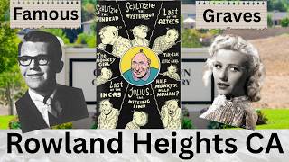 Rowland Heights Cemetery Tour Famous Graves Hidden Stories