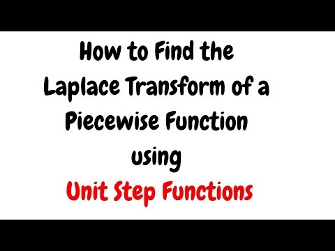 How to Find the Laplace Transform of a Piecewise Function using Unit Step Functions