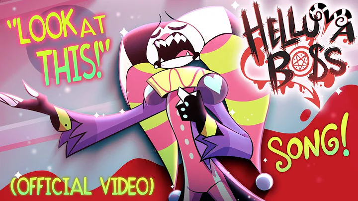 LOOK AT THIS -(OFFICIAL VIDEO) // HELLUVA BOSS