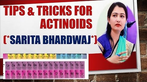 TRICKS TO WRITE ELECTRONIC CONFIGURATION OF ACTINIDES
