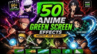 50 FREE Anime Green Screen Effects (HD) 😱 | Must-Have for Editors 💯🌈